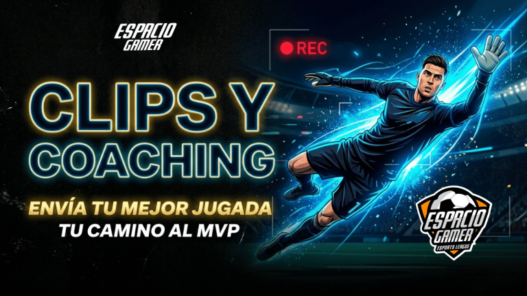 Envía tus Clips de Clubes Pro: ¡Llegó el Momento de Brillar en Espacio Gamer! - Espacio Gamer