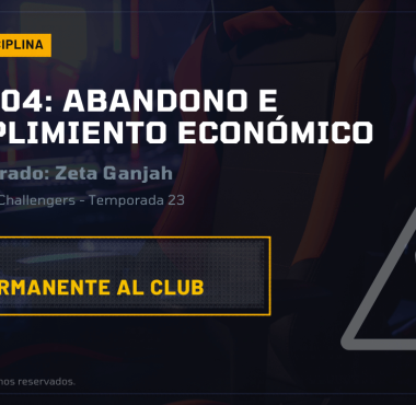Temporada 23 - Caso #04: Abandono de competición e incumplimiento económico (Zeta Ganjah)